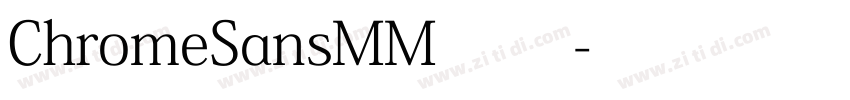 ChromeSansMM 常规字体转换
